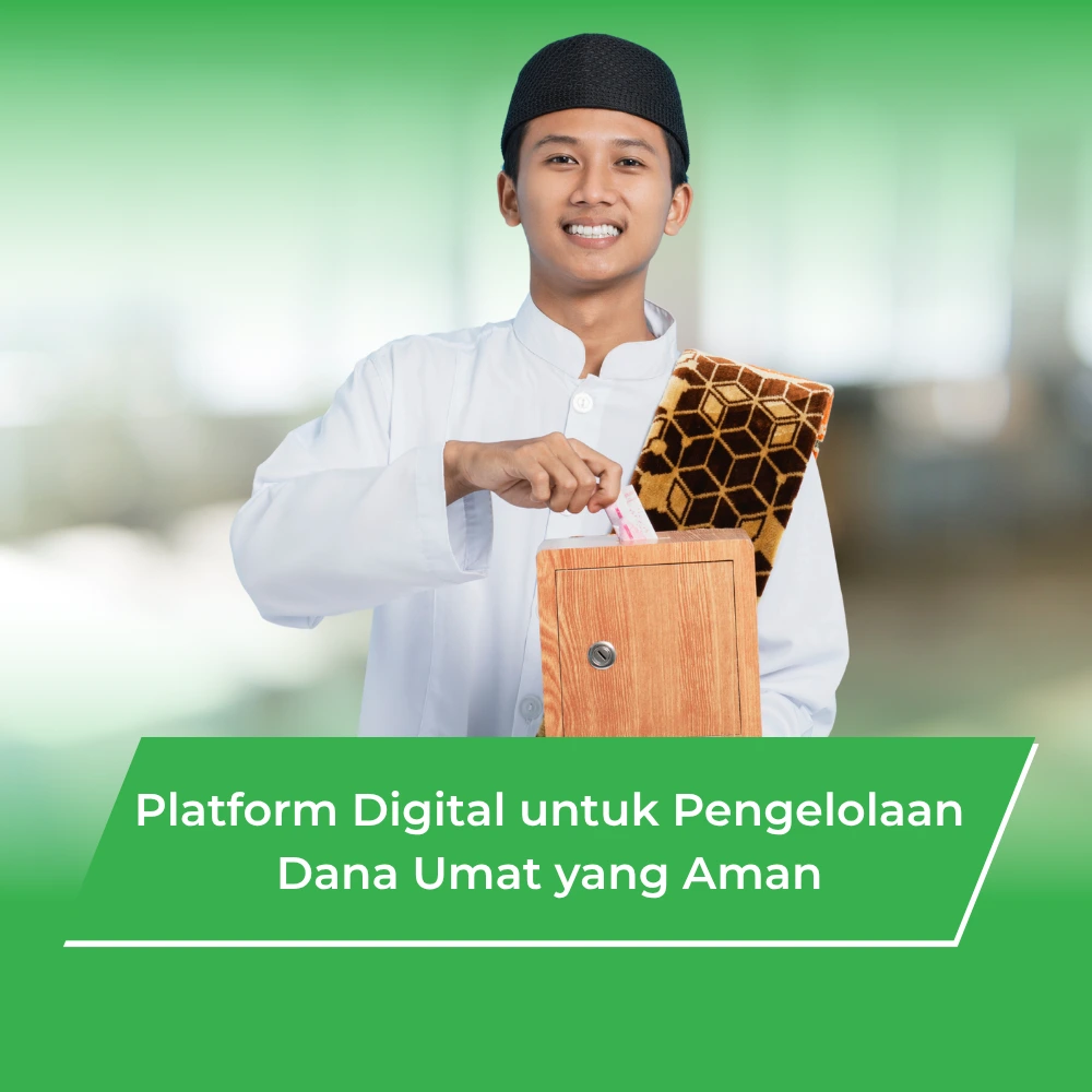 Platform Digital untuk Pengelolaan Dana Umat yang Aman Platform Digital untuk Pengelolaan Dana Umat yang Aman
